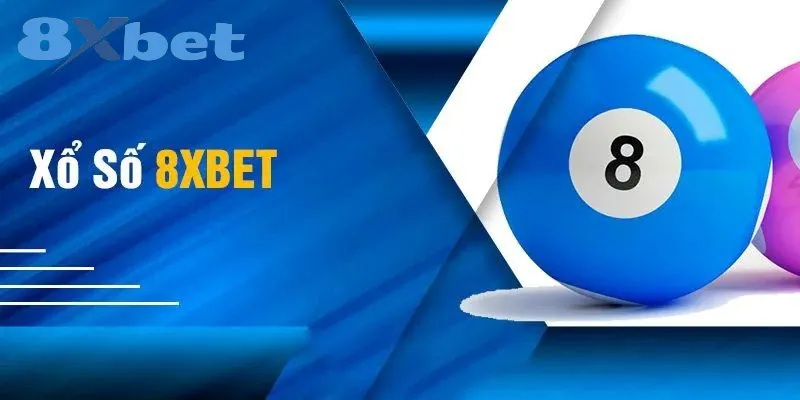 Xổ số 8xbet – Thiên đường giải thưởng cho những người chơi đam mê 2 Điều gì làm nên uy tín của thương hiệu 8xbet