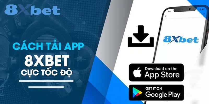 Tải app 8xbet| Hướng Dẫn Tải Ứng Dụng Nhanh Chóng 2 Các bước tải ứng dụng 8xbet