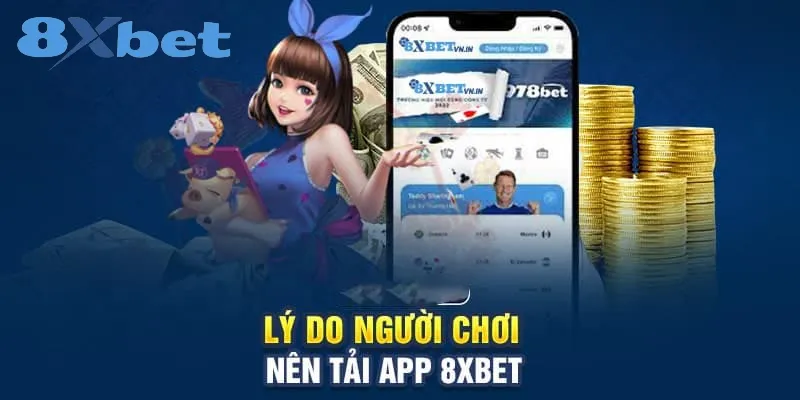Tải app 8xbet| Hướng Dẫn Tải Ứng Dụng Nhanh Chóng 3 Đảm bảo tối ưu thông tin tuyệt đối
