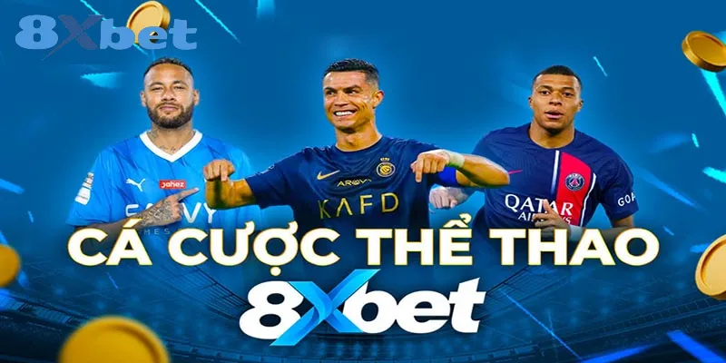 Thể thao 8xbet – Nhà cái cá cược hàng đầu với tỷ lệ cược phần thưởng hấp dẫn 4 Điểm danh 1 số loại kèo cược phổ biến